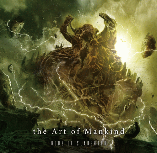 The Art Of Mankind : Gods of Slaughter